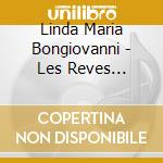 Linda Maria Bongiovanni - Les Reves Poussent Les Voiles cd musicale di Linda Maria Bongiovanni