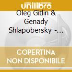 Oleg Gitlin & Genady Shlapobersky - Praise Him With Stringed Instruments And Organs Psalm 150:4 cd