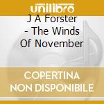 J A Forster - The Winds Of November cd