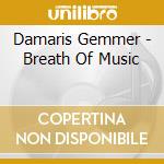 Damaris Gemmer - Breath Of Music cd