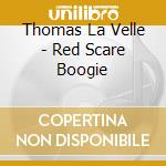 Thomas La Velle - Red Scare Boogie cd