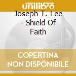 Joseph T. Lee - Shield Of Faith cd