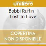 Bobbi Ruffin - Lost In Love cd