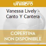 Vanessa Lively - Canto Y Cantera cd