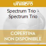 Spectrum Trio - Spectrum Trio cd