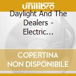 Daylight And The Dealers - Electric Daylight - Ep cd
