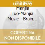 Manjia Luo-Manjia Music - Brain & Ocean Surge-For Massage/Meditation cd