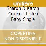 Sharon & Karon Cooke - Listen Baby Single cd