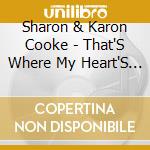 Sharon & Karon Cooke - That'S Where My Heart'S At - Single cd