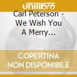Carl Peterson - We Wish You A Merry Christmas & A Guid New Year cd