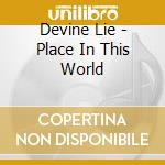 Devine Lie - Place In This World