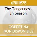 The Tangerines - In Season cd