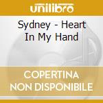 Sydney - Heart In My Hand cd