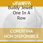 Buddy Jewell - One In A Row cd musicale di Buddy Jewell