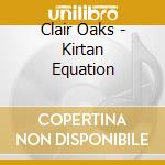 Clair Oaks - Kirtan Equation cd