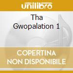 Tha Gwopalation 1 cd