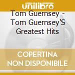 Tom Guernsey - Tom Guernsey'S Greatest Hits cd