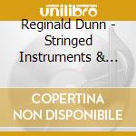 Reginald Dunn - Stringed Instruments & Organs