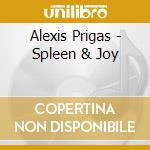 Alexis Prigas - Spleen & Joy cd