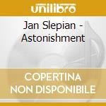 Jan Slepian - Astonishment cd