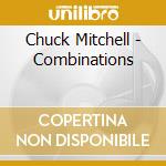 Chuck Mitchell - Combinations cd musicale di Chuck Mitchell