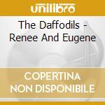 The Daffodils - Renee And Eugene cd