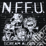 N.F.F.U. - Scream Along Ep cd