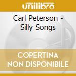 Carl Peterson - Silly Songs cd