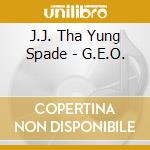 J.J. Tha Yung Spade - G.E.O. cd