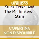 Studs Terkel And The Muckrakers - Stam cd
