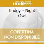 Budgy - Night Owl cd