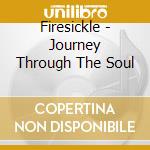 Firesickle - Journey Through The Soul cd