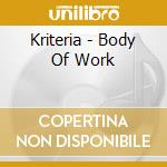 Kriteria - Body Of Work cd