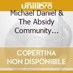Michael Daniel & The Absidy Community Incidentally Detrimental Philharmonic Orchestra And Pontificat - Turkey Attack! Suite And Other Compositions cd