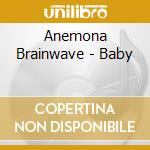 Anemona Brainwave - Baby cd