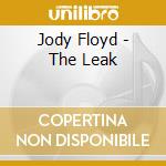Jody Floyd - The Leak cd