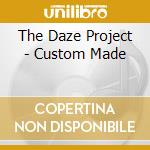 The Daze Project - Custom Made cd