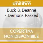 Buck & Deanne - Demons Passed cd musicale di Buck & Deanne
