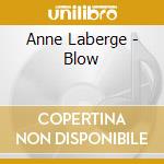 Anne Laberge - Blow cd