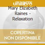 Mary Elizabeth Raines - Relaxation cd