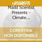 Madd Scientist Presents - Climate Control The Mixtape cd