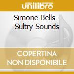 Simone Bells - Sultry Sounds cd