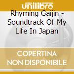Rhyming Gaijin - Soundtrack Of My Life In Japan cd