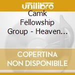 Camk Fellowship Group - Heaven Knows cd