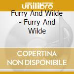 Furry And Wilde - Furry And Wilde cd