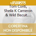 Tom Conti, Sheila K Cameron & Wild Biscuit - Two Inches Tall cd