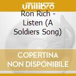 Ron Rich - Listen (A Soldiers Song) cd
