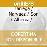 Tarrega / Narvaez / Sor / Albeniz / Flegel - Guitar Classics Of Spain And Latin America cd