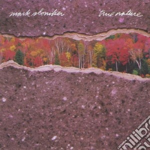 Mark Sloniker - True Nature cd musicale di Mark Sloniker