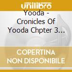 Yooda - Cronicles Of Yooda Chpter 3 305 Shotta cd